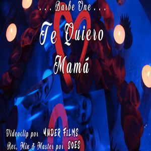 Te Quiero Mamá