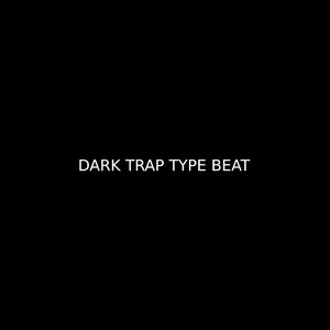 Dark (Trap Type Beat)