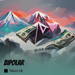 Bipolar (Explicit)