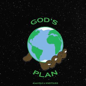 ¡GOD’S PLAN! (feat. KnotDe3) [Explicit]