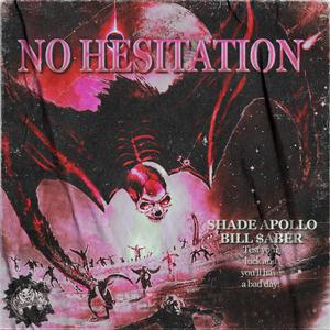 No Hesitation (feat. Bill $aber) (Explicit)