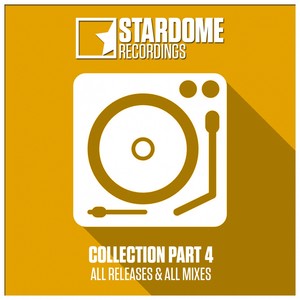Stardome Recordings Collection, Pt. 4 (All Releases & All Mixes)