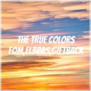 The True Colors [本色] (Extended Mix)