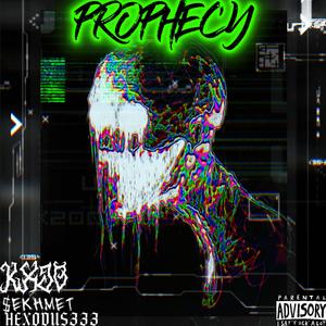 Prophecy (feat. Hexodus 3 3 3 & $ekHmet) (Explicit)
