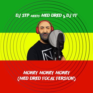 Money Money Money (Med Dred Vocal Version) [Explicit]