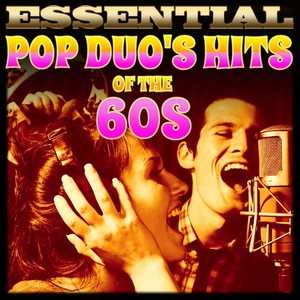 Essential Pop Duo's Hits of the 60s