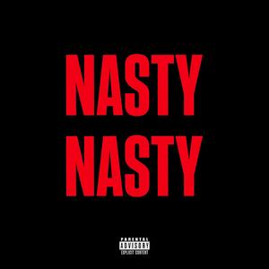 NASTY NASTY (Explicit)