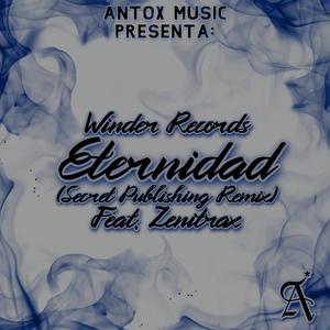 Eternidad (feat. Zenitrax) [Secret Publishing Remix]