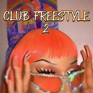 CLUB FREESTYLE 2 (Explicit)