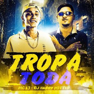 Tropa Toda (Explicit)