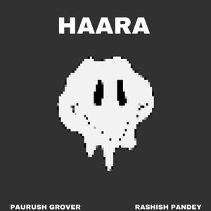 Haara (feat. Rashish Pandey) [Acoustic Version]