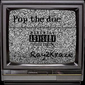 Pop The Doe (Explicit)