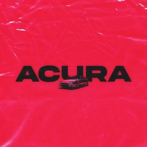 Acura (feat. & Tealousy) (Explicit)