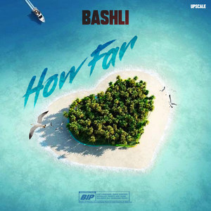 How Far (Explicit)