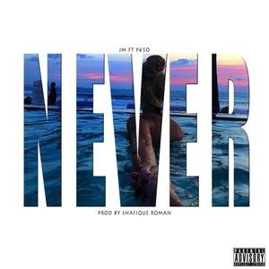 Never (feat. Peso El Connect)