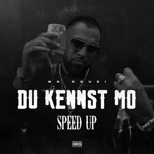 Du Kennst Mo (Speed Up) [Explicit]