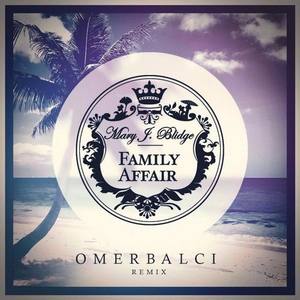 Family Affair (OmerBalci Remix)