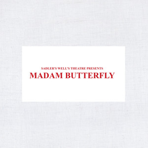 Sadler's Wells Theatre presents "Madam Butterfly"