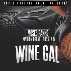 Wine Gal (feat. Marlon Dread,Boss Lady) [Explicit]