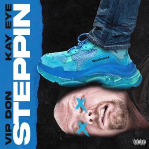 Steppin (Explicit)