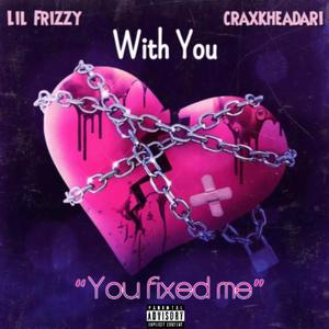 With You (feat. craxkheadari) [Explicit]