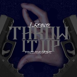 Throw It Up(feat. Ese Silent) (Explicit)