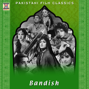 Bandish (Pakistani Film Soundtrack)