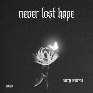 NEVER LOST HOPE (Explicit)