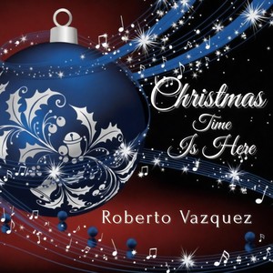 Christmas Time Is Here