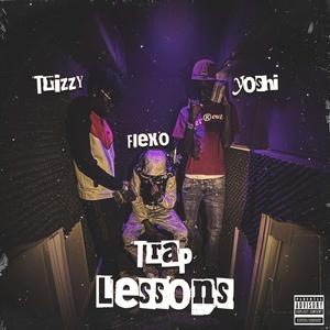 Trap lessons (feat. Flexo & Yoshi) [Explicit]