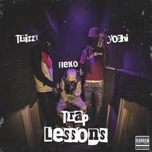 Trap lessons (feat. Flexo & Yoshi) (Explicit)