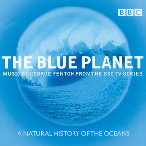 The Blue Planet - Music from the BBC TV Series (ウミ　アオキダイシゼン)
