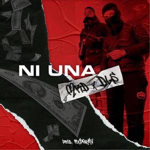 Ni una(feat. DL$) (Explicit)