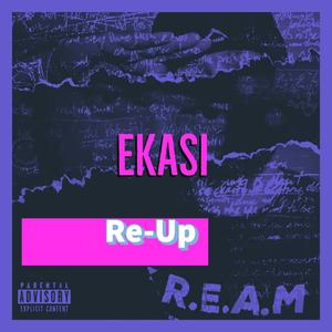 Ekasi Re-Up (Explicit)