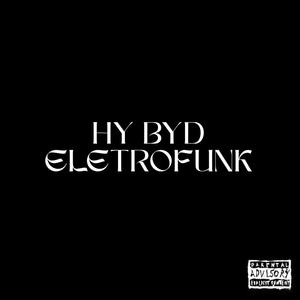 HY BYD ELETROFUNK (Explicit)