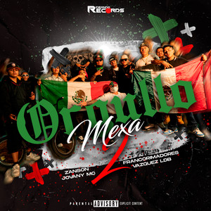 Orgullo Mexa 2 (Explicit)