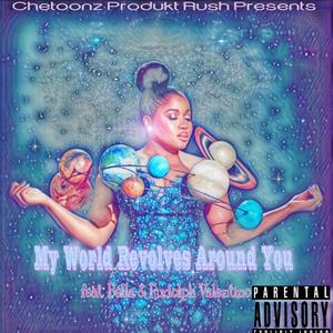 My World Revolves Around You (Explicit)