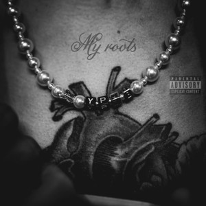 My Roots (Explicit)