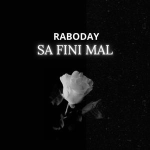 RABODAY SA FINI MAL