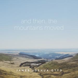 And Then, The Mountains Moved EP