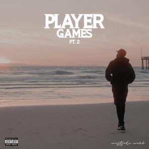 Player Games, Pt. 2 (Radio Edit) [Explicit]