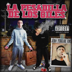 LA PESADILLA DE LOS GILES (feat. Joshu Joshu & turrobaby) (JERO FERRARI REMIX|Explicit)