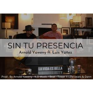 Sin tu presencia (feat. Luis Yañez)