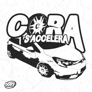 CORA S'ACCELERA (Explicit)