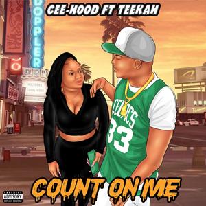 Count on me (feat. TEEKAH Monique) [Explicit]