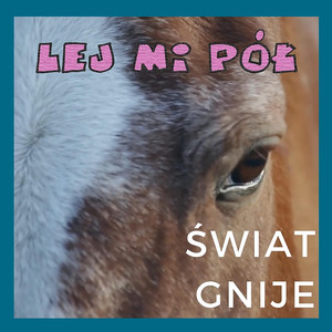 Świat Gnije (Explicit)