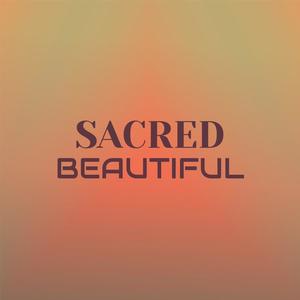 Sacred Beautiful