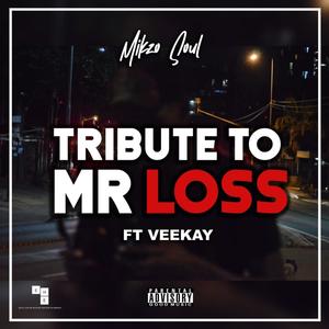 Tribute To Mr Loss (feat. Veekay)