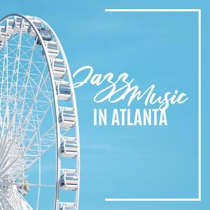 Jazz Music in Atlanta (Harmony Jazz, 31 Days of Jazz, Late Night Jam)