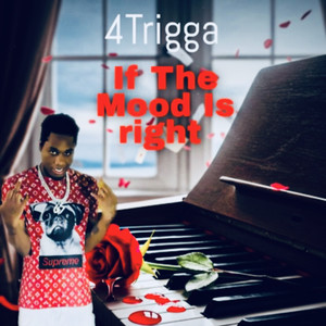 If The Mood Is right (Explicit)